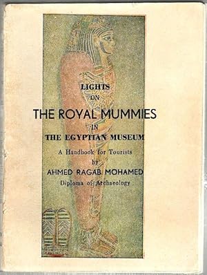 Imagen del vendedor de Lights on the Royal Mummies in the Egyptian Museum; A Handbook for Tourists a la venta por Bauer Rare Books