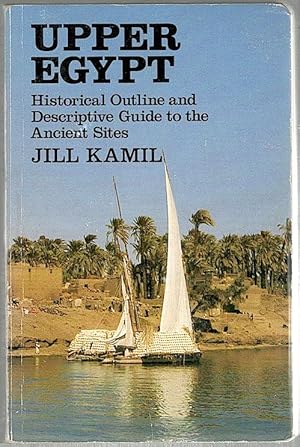 Bild des Verkufers fr Upper Egypt; Historical Outline and Descriptive Guide to the Ancient Sites zum Verkauf von Bauer Rare Books