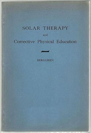 Bild des Verkufers fr Solar Therapy; And Corrective Physical Education zum Verkauf von Bauer Rare Books