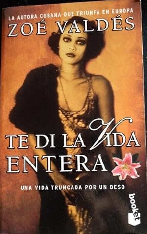 Seller image for TE DI LA VIDA ENTERA. for sale by Libreria Lopez de Araujo