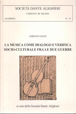 Seller image for La musica come dialogo e verifica socio-culturale fra le due guerre for sale by Di Mano in Mano Soc. Coop