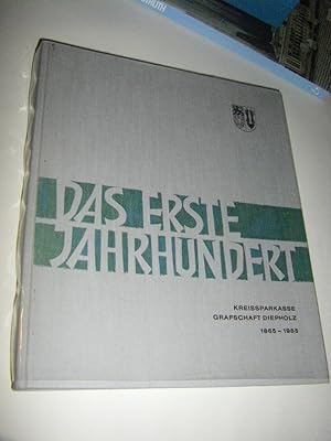 Imagen del vendedor de Das erste Jahrhundert. Die hundertjhrige Geschichte einer Sparkasse im Spiegel der Zeit. Kreissparkasse Grafschaft Diepholz. 1. April 1865 - 1. April 1965 a la venta por Versandantiquariat Rainer Kocherscheidt