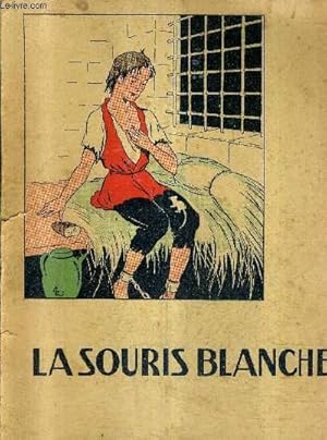 Bild des Verkufers fr LA SOURIS BLANCHE / COLLECTION JEUNESSE. zum Verkauf von Le-Livre