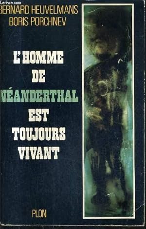 Imagen del vendedor de L'HOMME DE NEANDERTHAL EST TOUJOURS VIVANT. a la venta por Le-Livre