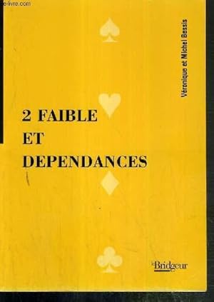 Seller image for 2 FAIBLES ET DEPENDANCES for sale by Le-Livre