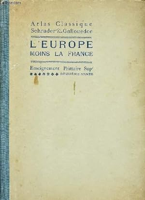 Bild des Verkufers fr L'EUROPE MOINS LA FRANCE - 2eme ANNEE / ENSEIGNEMENT PRIMAIRE SUPERIEUR / ATLAS CLASSIQUE. zum Verkauf von Le-Livre