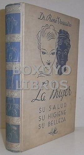 Seller image for La mujer. su salud, su higiene y su belleza. Traduccin de Alfonso Arteaga Perera for sale by Boxoyo Libros S.L.