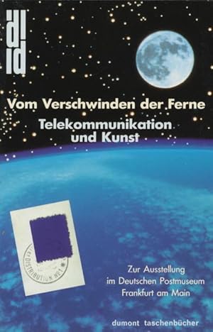 Bild des Verkufers fr Vom Verschwinden der Ferne. Telekommunikation und Kunst. zum Verkauf von Tills Bcherwege (U. Saile-Haedicke)