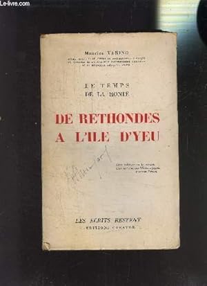 Seller image for LE TEMPS DE LA HONTE- DE RETHONDES A L ILE D YEU for sale by Le-Livre