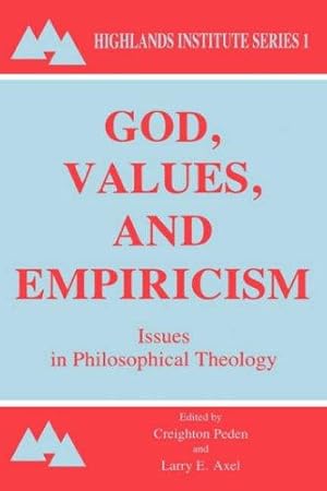 Imagen del vendedor de God, Values and Empiricism: Issues in Philosophical Theology.; (Highlands Institute Series 1.) a la venta por J. HOOD, BOOKSELLERS,    ABAA/ILAB