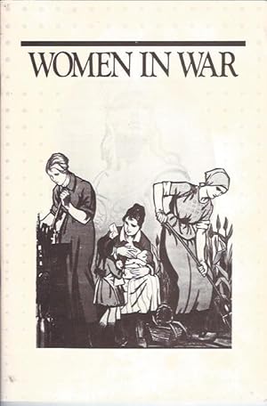 Bild des Verkufers fr Women in War: a Touring Exhibit of World War I Posters zum Verkauf von The Ridge Books