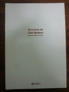 DICCIONARI DE L'ART MODERN - CONCEPTES - IDEES - TENDENCIES