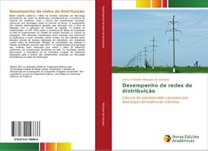 Imagen del vendedor de Desempenho de redes de distribuio : Clculo de sobretenses causadas por descargas atmosfricas indiretas a la venta por AHA-BUCH GmbH