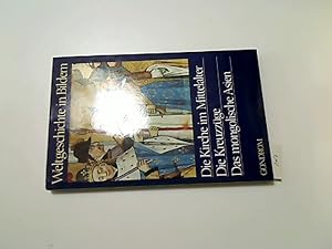 Imagen del vendedor de Die Kirche im Mittelalter, die Kreuzzge, das mongolische Asien. [hrsg. unter d. Leitung von Claude Schaeffner. Assistentin: Anke Hbubel. Der Anh. wurde zsgest. von B. Iselin. Kt.: Gilbert Martin. Dt. Bearb.: Franz Beidler], Weltgeschichte in Bildern ; Bd. 6 a la venta por Antiquariat im Kaiserviertel | Wimbauer Buchversand