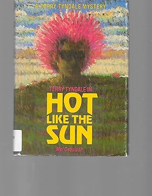 Seller image for Terry Tyndale in Hot Like the Sun for sale by TuosistBook