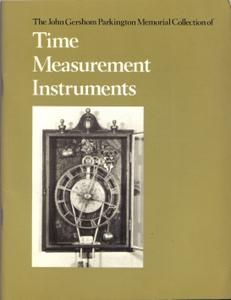 The John Gershom Parkington Collection of Time Measurement Instruments - Catalogue Mark III