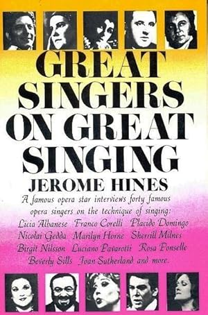 Great Singers on Great Singing: A Famous Opera Star Interviews 40 Famous Opera Singers on the Tec...