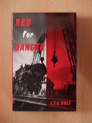 Red for danger / by L.T.C. Rolt