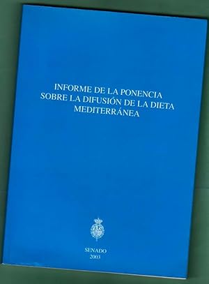 Imagen del vendedor de INFORME DE LA PONENCIA SOBRE LA DIFUSION DE LA DIETA MEDITERRANEA. a la venta por Librera DANTE