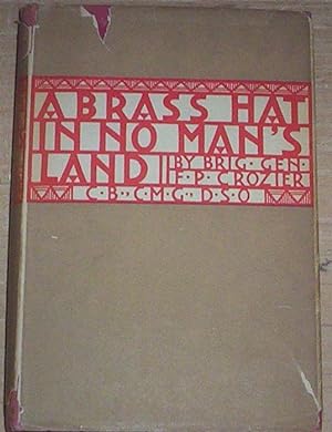 Imagen del vendedor de A Brass Hat In No Man's Land. a la venta por Thylacine Fine Books