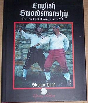 Immagine del venditore per English Swordsmanship. The True Fight of George Silver, vol 1. venduto da Thylacine Fine Books