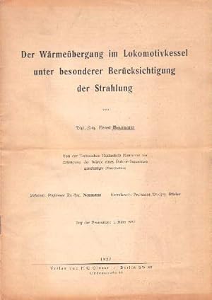 Imagen del vendedor de Der Wrmebergang im Lokomotivkessel unter besonderer Bercksichtigung der Strahlung. Dissertation. Mit 14 Diagrammen im Text. a la venta por Antiquariat Heinz Tessin