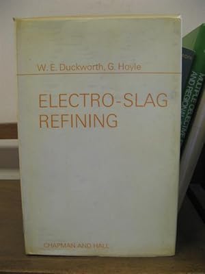 Electro-Slag Refining