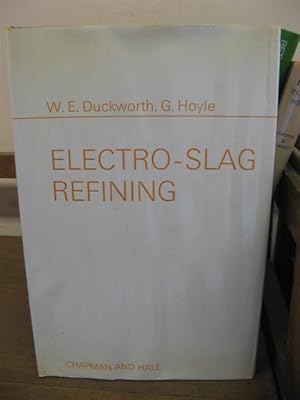 Electro-Slag Refining