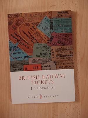 Bild des Verkufers fr British Railway Tickets (Shire Library) zum Verkauf von Terry Blowfield