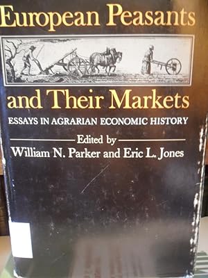 Imagen del vendedor de EUROPEAN PEASANTS AND THEIR MARKETS Essays in Agrarian Economic History a la venta por Libros Dickens