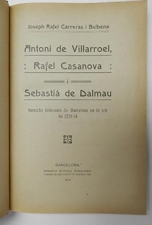 Imagen del vendedor de Antoni de Villarroel, Rafel Casanova i Sebasti de Dalmau / Origen de l'escut catal a la venta por Librera Mamut