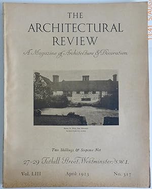 The Architectural Review, a Magazine of Architecture & Decoration, Vol. LIII, April 1923, No. 317