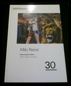Image du vendeur pour Milo Reice. That's Rock'n'Roll. Bilder, Collagen, Gouachen (dt./engl.) mis en vente par ANTIQUARIAT Franke BRUDDENBOOKS