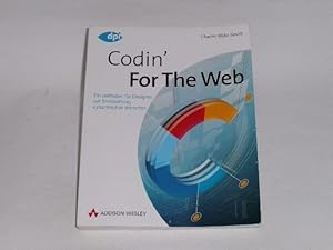 Codin For The Web - inkl. Download-Möglichkeit: Ein Leitfaden für Designer zur Entwicklung dynami...