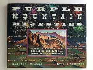 Bild des Verkufers fr Purple Mountain Majesties The Story of Katharine Lee Bates and "America The Beautiful" zum Verkauf von WellRead Books A.B.A.A.