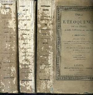 Bild des Verkufers fr ESSAI SUR L'ELOQUENCE DE LA CHAIRE ELOGES PANEGYRIQUES DISCOURS - EN 3 TOMES - TOMES 1 + 2 + 3. zum Verkauf von Le-Livre