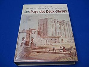 Bild des Verkufers fr L'Histoire par les Textes et par les documents. Les Pays des Deux-Svres zum Verkauf von JLG_livres anciens et modernes