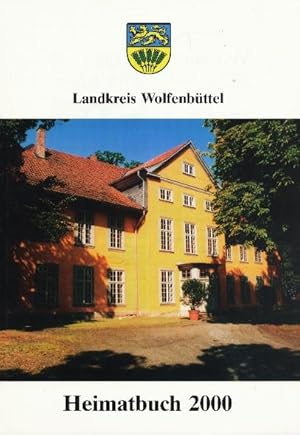 Bild des Verkufers fr Heimatbuch fr den Landkreis Wolfenbttel 2000 (46. Jahrgang). zum Verkauf von Tills Bcherwege (U. Saile-Haedicke)