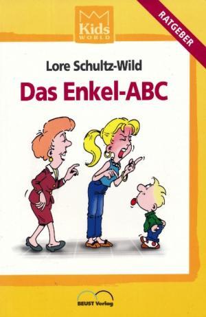 Seller image for Das Enkel-ABC. Das Lexikon fr Groeltern von heute. for sale by Tills Bcherwege (U. Saile-Haedicke)