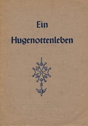 Bild des Verkufers fr Ein Hugenottenleben. Antoine Court, der Prediger in der Wste. zum Verkauf von Tills Bcherwege (U. Saile-Haedicke)