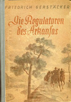 Seller image for Die Regulatoren des Arkansas. for sale by Tills Bcherwege (U. Saile-Haedicke)