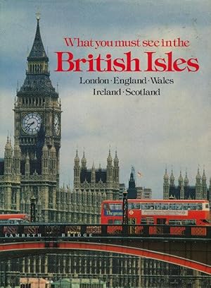 Seller image for What you must see in the British Isles. for sale by Tills Bcherwege (U. Saile-Haedicke)