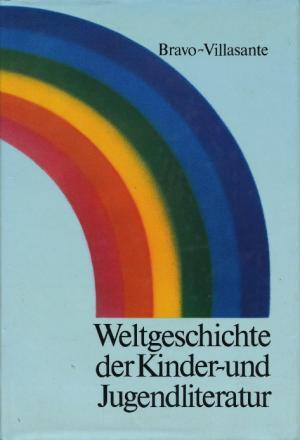 Bild des Verkufers fr Weltgeschichte der Kinder- und Jugendliteratur. Versuch einer Gesamtdarstellung. zum Verkauf von Tills Bcherwege (U. Saile-Haedicke)