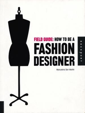 Image du vendeur pour Field Guide: How to be a Fashion Designer. mis en vente par Tills Bcherwege (U. Saile-Haedicke)