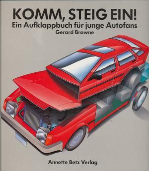 Seller image for Komm, steig ein! Ein Aufklappbuch fr junge Autofans. for sale by Tills Bcherwege (U. Saile-Haedicke)