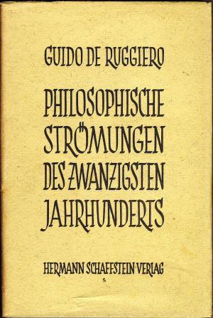 Seller image for Philosophische Strmungen des zwanzigsten Jahrhunderts. for sale by Tills Bcherwege (U. Saile-Haedicke)