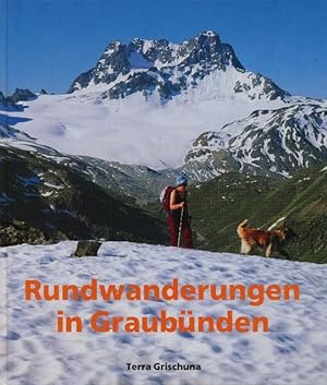 Imagen del vendedor de Rundwanderungen in Graubnden. Das dritte groe Bndner Wanderbuch. a la venta por Tills Bcherwege (U. Saile-Haedicke)