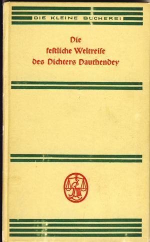 Seller image for Die festliche Weltreise des Dichters Dauthendey. Eine Auswahl aus seinen Werken. for sale by Tills Bcherwege (U. Saile-Haedicke)