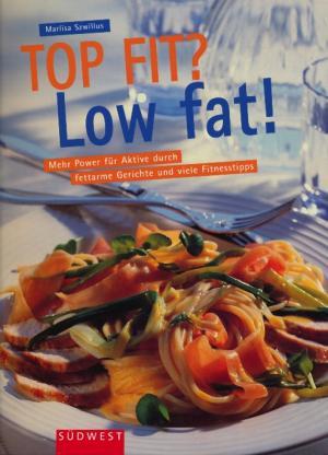 Imagen del vendedor de Low fat? Top fit! Mehr Power fr Aktive durch fettarme Gerichte und viele Fitnesstipps. a la venta por Tills Bcherwege (U. Saile-Haedicke)