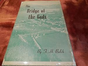 Imagen del vendedor de The Bridge of the Gods - A Romance of Indian Oregon a la venta por Veronica's Books